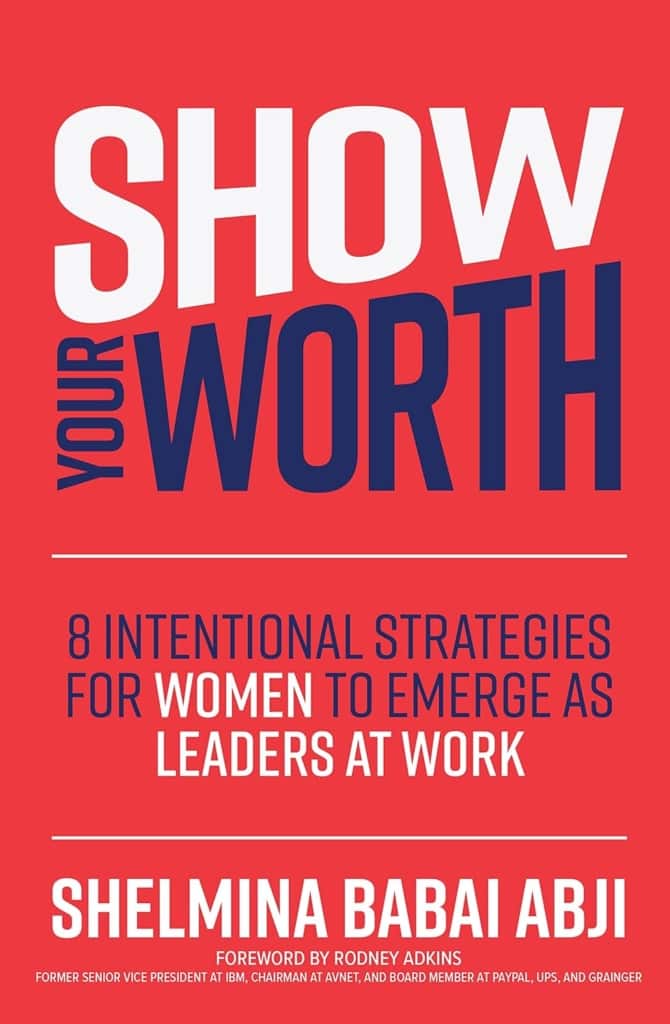 Shelmina Babai Abji:  Show Your Worth  - Overcome Leadership Self Doubt